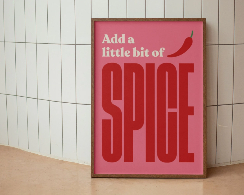 Add A Little Bit of Spice | Quirky Kitchen Print | Herbs | Chilli | A5 A4 A3 | Unframed Gallery Wall Art | A5 A4 A3 A2 A1 50x70