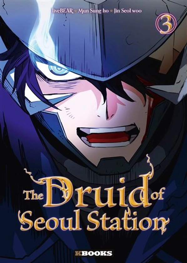 The Druid Of Seoul Station - Tome 03 : The Druid of Seoul Station T03