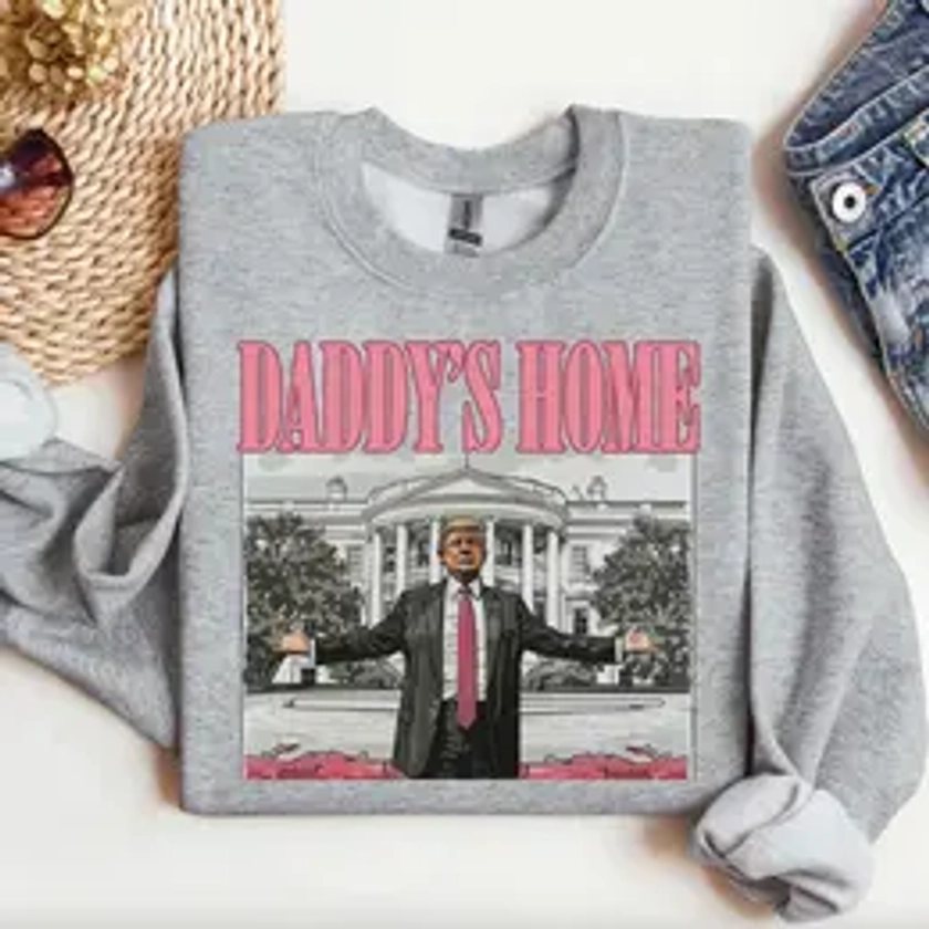 Daddys Home Shirt/Sweatshirt/Hoodie, Retro Crewneck, Gift For MyFriends, Cotton, Womenswear Tops