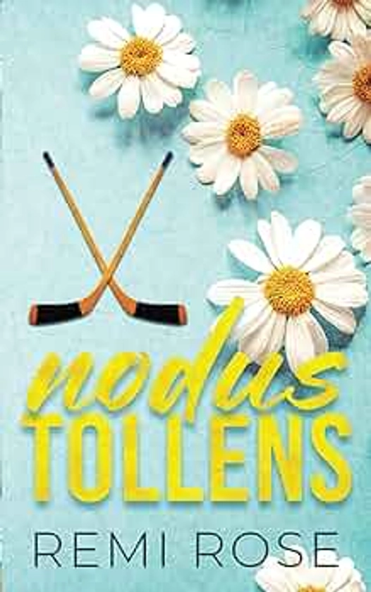 Nodus Tollens: A Sad Hockey Romance (Nodus Tollens Duet)
