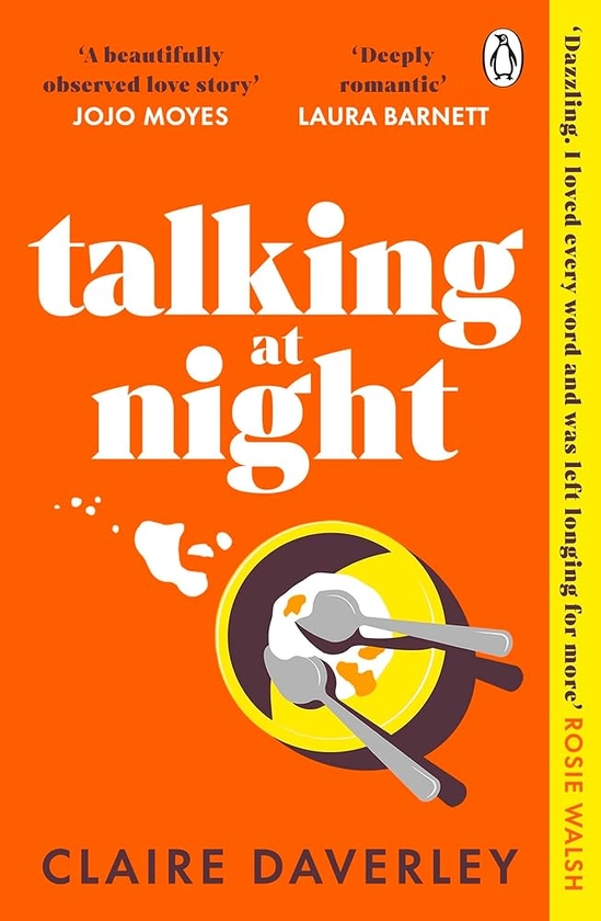 Talking at Night: 'A beautifully observed, tender love story. A bit like Normal People. I devoured it' JOJO MOYES