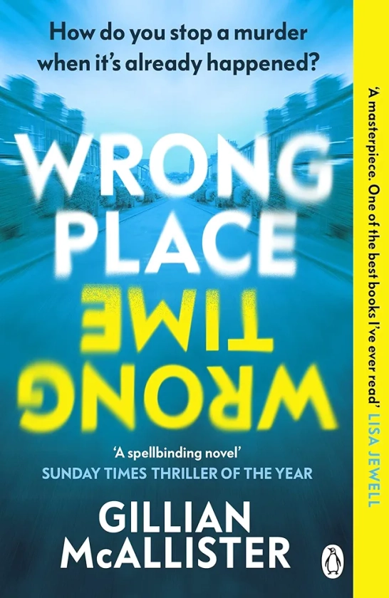 Wrong Place Wrong Time: How do you stop a murder when it’s already happened? : McAllister, Gillian: Amazon.in: Books