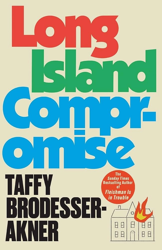 Long Island Compromise: A sensational new novel by the international bestselling author of Fleishman Is in Trouble