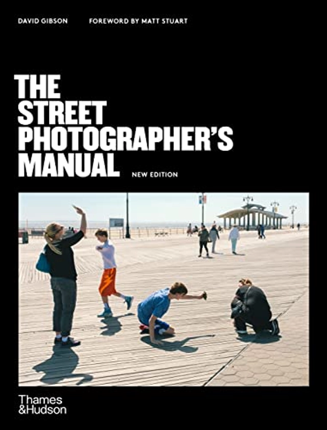 The Street Photographer's Manual By David Gibson