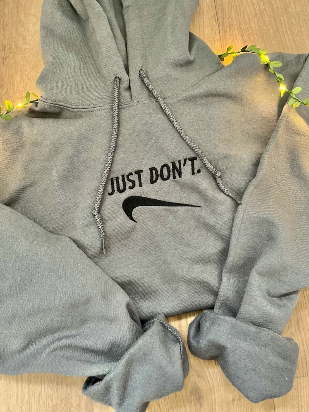 Just Don't Embroidered Hoodie, Embroidered Hoodie - Etsy