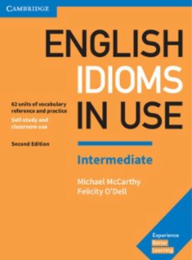 ENGLISH IDIOMS IN USE (2ND EDITION) INTERMEDIATE BOOK WITH ANSWERS con ISBN 9781316629888 | Casa del Libro