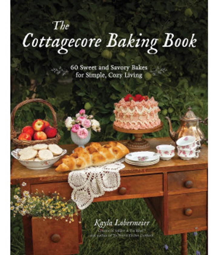 Buy The Cottagecore Baking Book: 60 Sweet And Savory Bakes For Simple, Cozy Living Online at Low Prices in USA - Ergodebooks.com