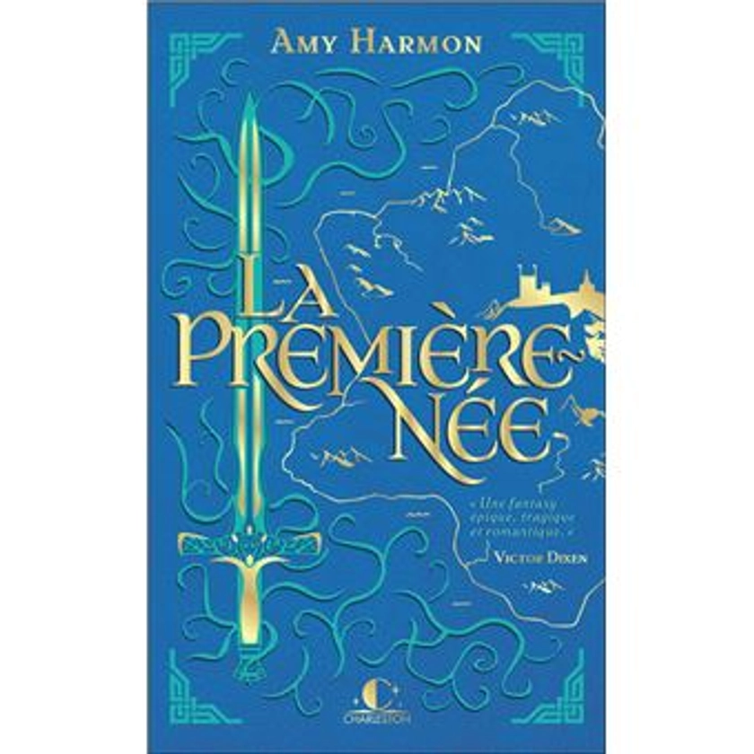 Les Chroniques De Saylok - « Une fantasy épique - tragique et romantique. » - La Première-née - Amy Harmon, Fabien Le Roy - relié - Achat Livre ou ebook | fnac