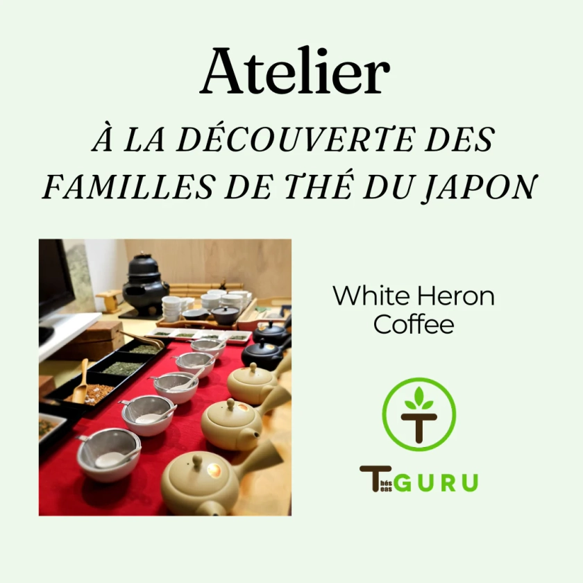 Atelier | À la découverte des familles de thé du Japon (Griffintown)