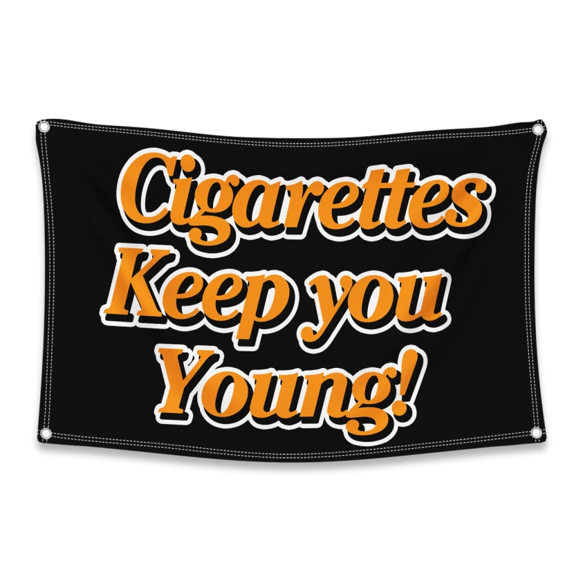 Cigarettes Keep You Young Flag