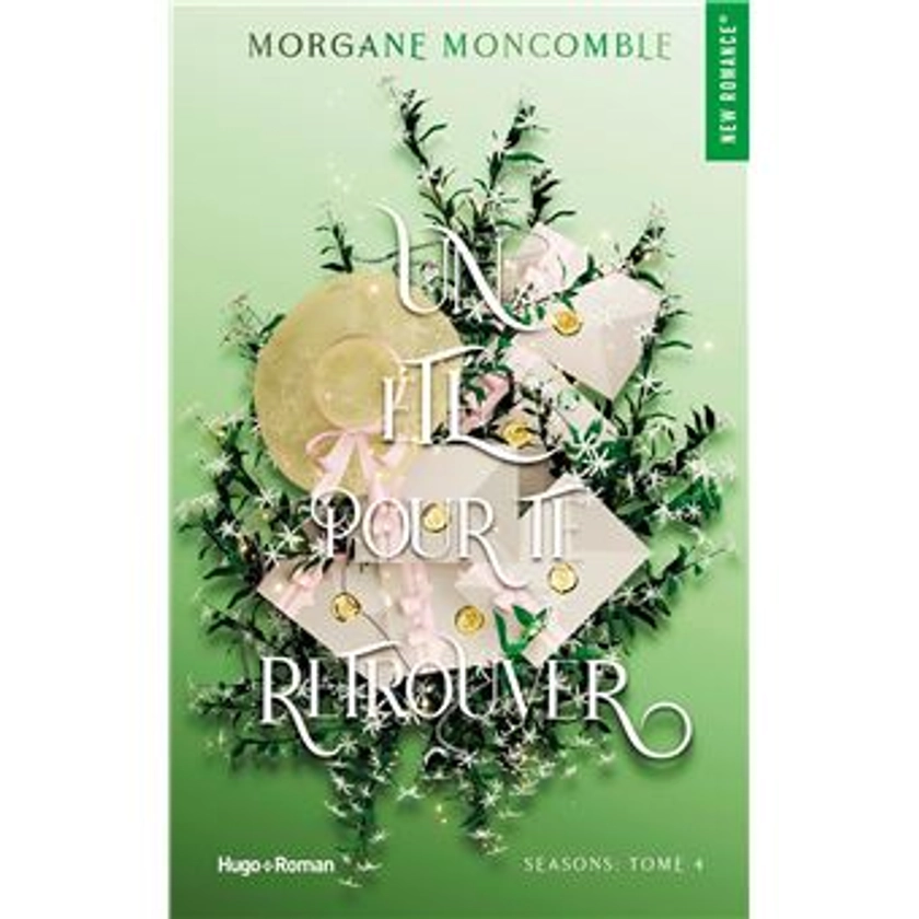 Seasons - Seasons Tome 4 - Un été pour te retrouver - Morgane Moncomble - broché - Achat Livre ou ebook | fnac