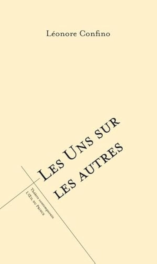 Amazon.fr - Les uns sur les autres - Confino, Léonore - Livres