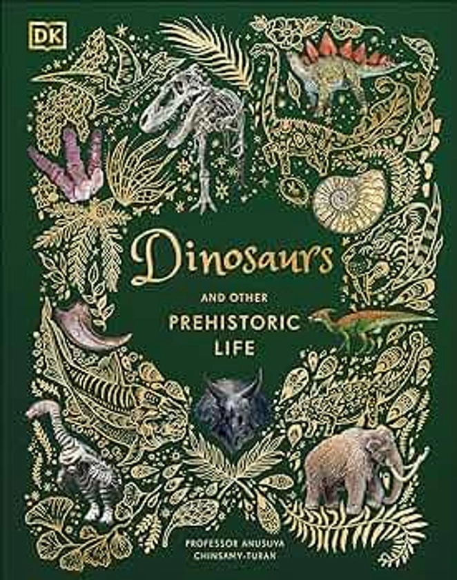 Dinosaurs and Other Prehistoric Life (DK Children's Anthologies)