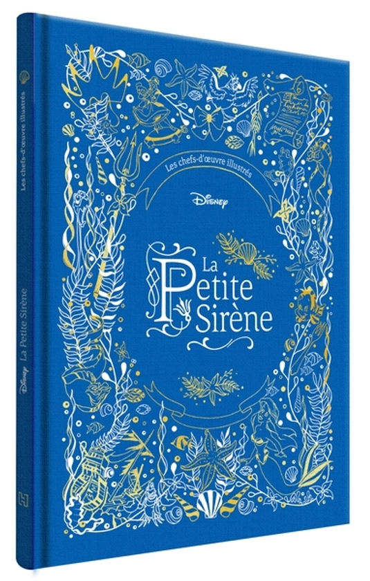 LA PETITE SIRENE - LES CHEFS-D'OEUVRE ILLUSTRES DISNEY - DISNEY PRINCESSES