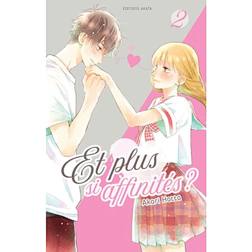 Et plus si affinités ? - Tome 2 (Manga)