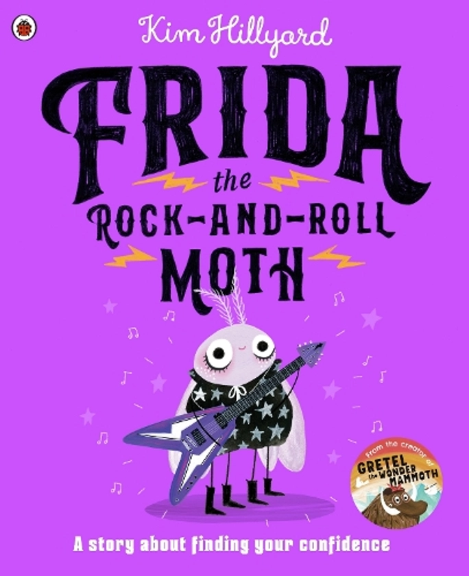 Frida the Rock-and-Roll Moth: A story about finding your confidence (Paperback)