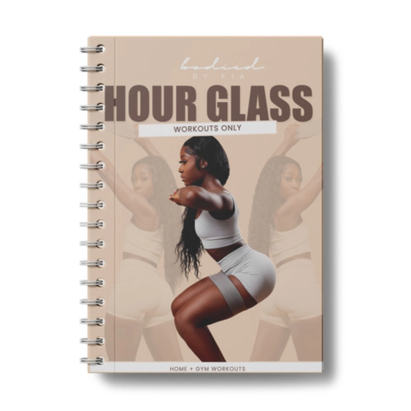 Hourglass Workouts only | Bodiedbyfia