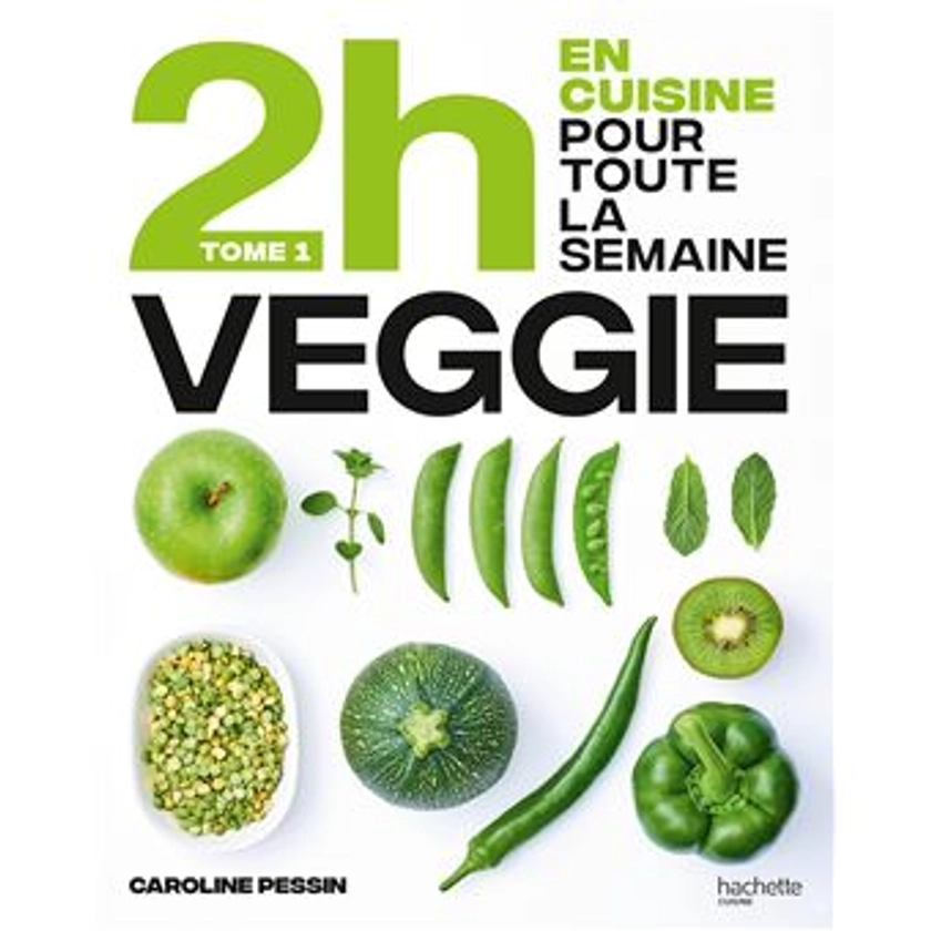 En 2h je cuisine Veggie pour toute la semaine