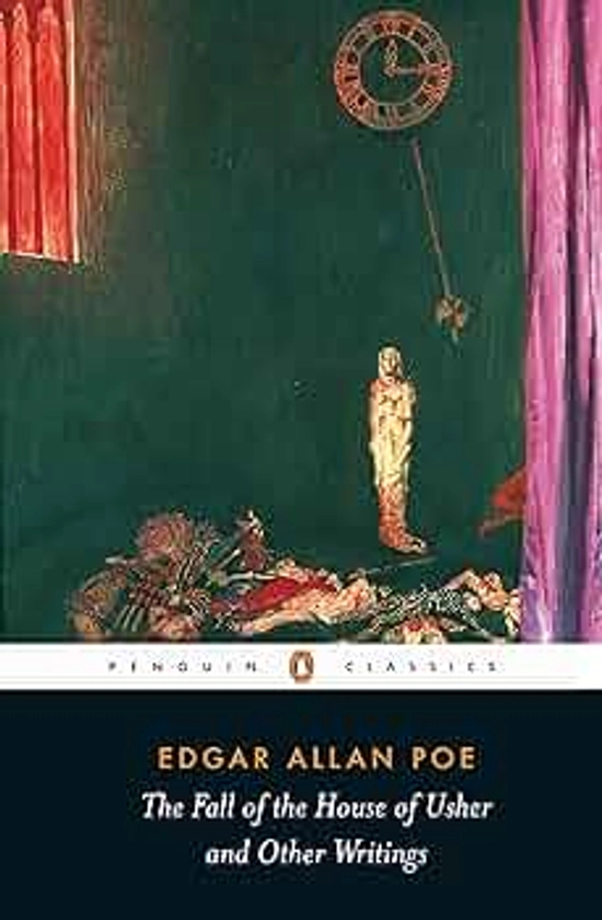 The Fall of the House of Usher and Other Writings: Edgar Allan Poe (Penguin Classics)