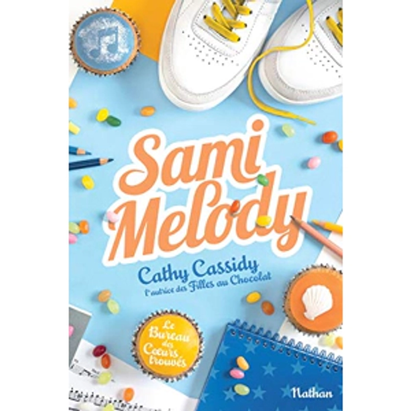 Le Bureau Des Coeurs Trouvés Tome 2 - Sami Melody, Cathy Cassidy
