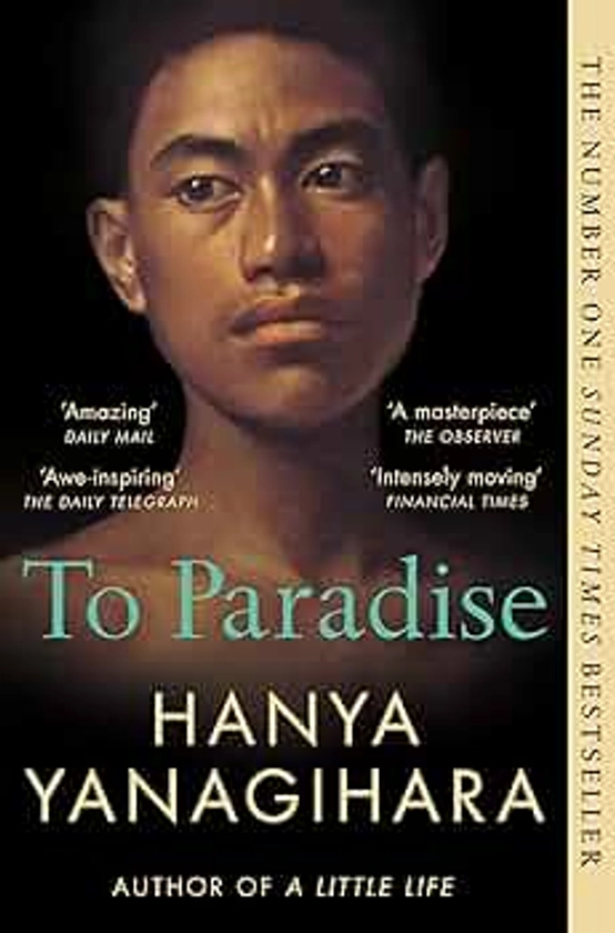 To Paradise: From the Author of A Little Life