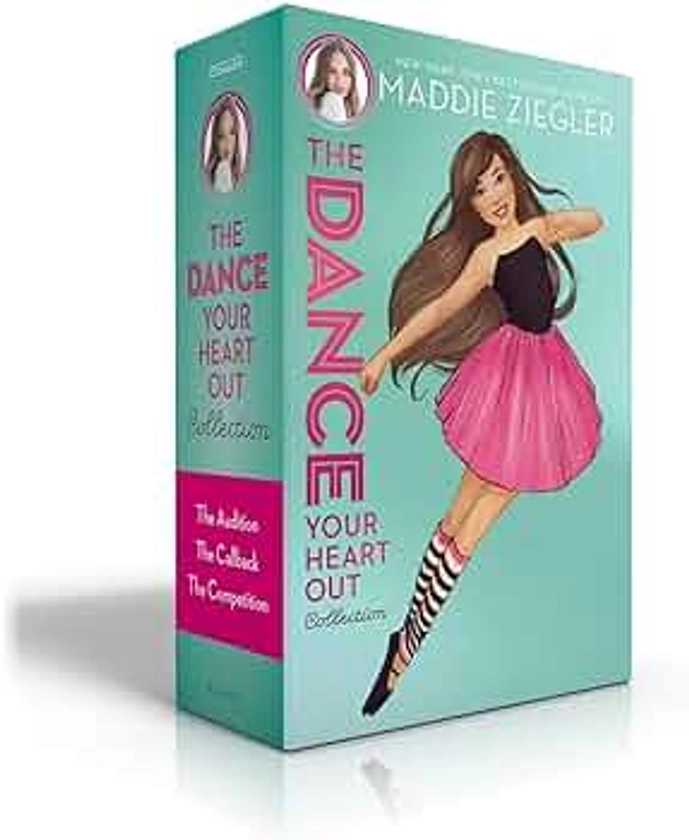 The Dance Your Heart Out Collection (Boxed Set): The Audition; The Callback; The Competition (Maddie Ziegler)