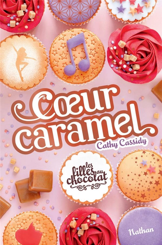 Les filles au chocolat Tome 8 : coeur caramel : Cathy Cassidy - 2092490656 - Romans pour enfants dès 9 ans - Livres pour enfants dès 9 ans | Cultura