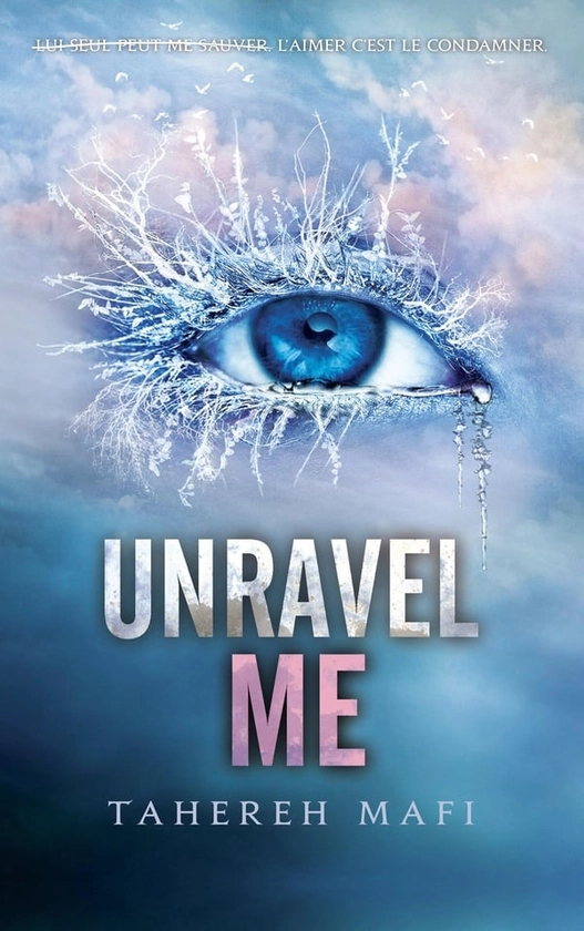 Insaisissable Tome 2 : Unravel me