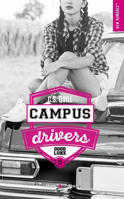 Campus drivers Tome 5 : Good luke : C. S. Quill - 2755671181 - Livres de poche Sentimental - Livres de poche | Cultura