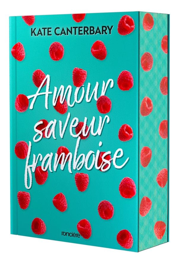 Amour saveur framboise : Kate Canterbary - 2385660377 - Romance | Cultura