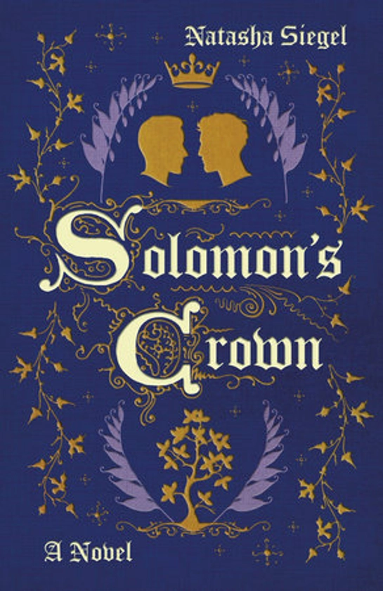 Solomon's Crown by Natasha Siegel: 9780593597842 | PenguinRandomHouse.com: Books