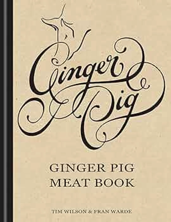 Ginger Pig Meat Book by Warde, Fran, Wilson, Tim - Amazon.ae