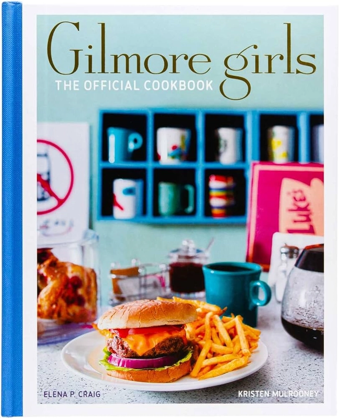 Gilmore Girls: The Official Cookbook