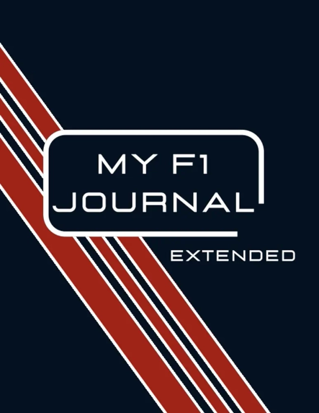 MY F1 JOURNAL: Formula 1 season tracker (Extended version): +160 pages