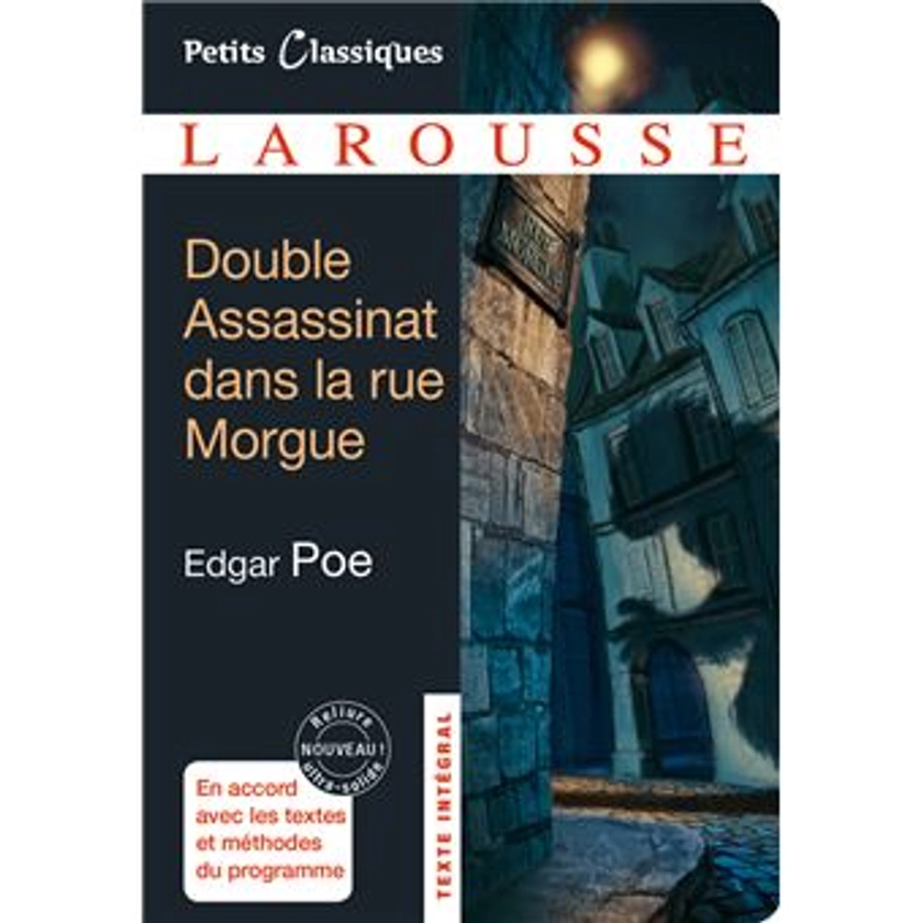 Les trois enquêtes du Chevalier Dupin - : Double Assassinat dans la rue Morgue La Lettre volée