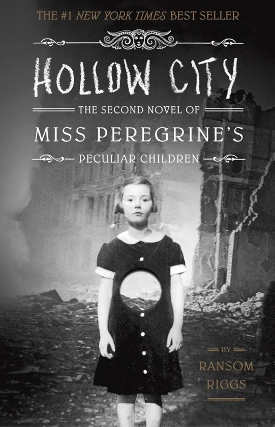 Hollow City: The Second Novel of Miss Peregrine's Children (Miss Peregrine's Peculiar Children): The Second Novel of Miss Peregrine's Peculiar Children: 2