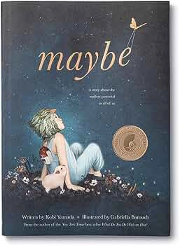 Maybe: A Story about the Endless Potential in All of Us