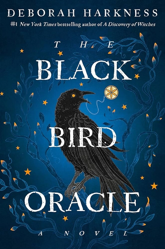 The Black Bird Oracle: A Novel (All Souls Series)