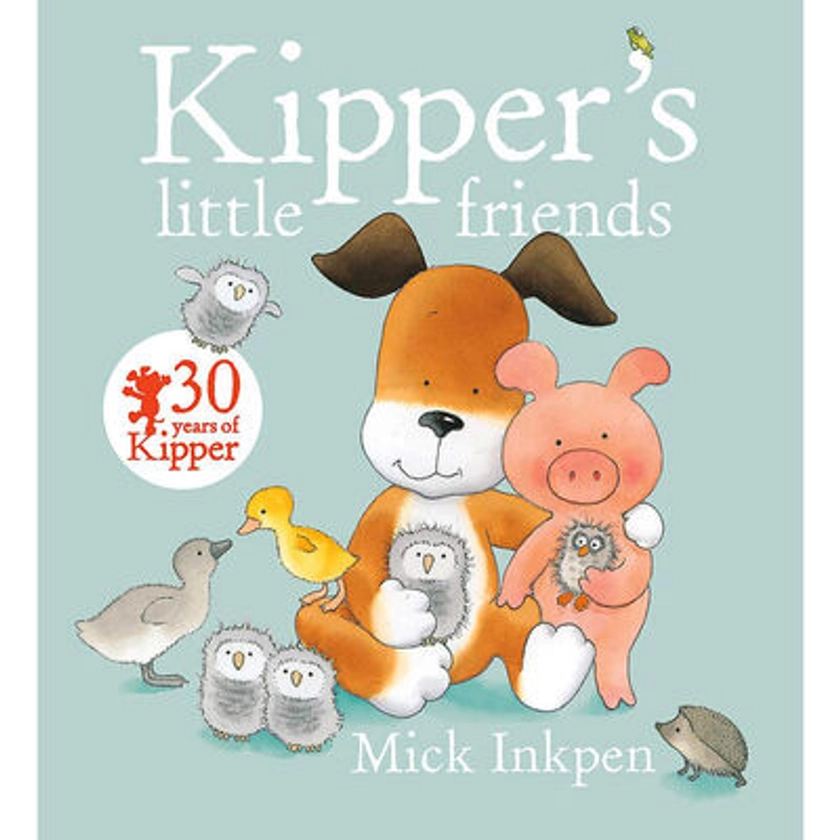 Kipper's Little Friends By Mick Inkpen |The Works