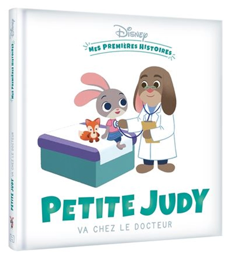 Petite Judy -  : DISNEY - Mes Premières Histoires - Petite Judy va chez le docteur