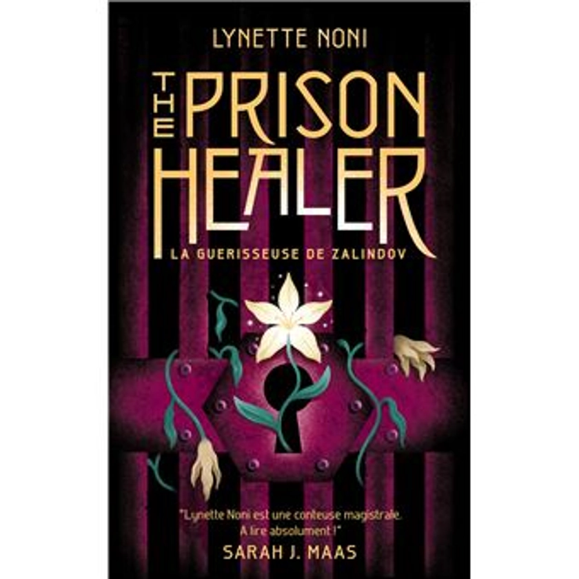 The Prison Healer - : The Prison Healer - tome 1 - La guérisseuse de Zalindov