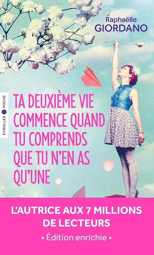 Amazon.fr - Ta deuxième vie commence quand tu comprends que tu n'en as qu'une: Édition enrichie - Giordano, Raphaëlle - Livres