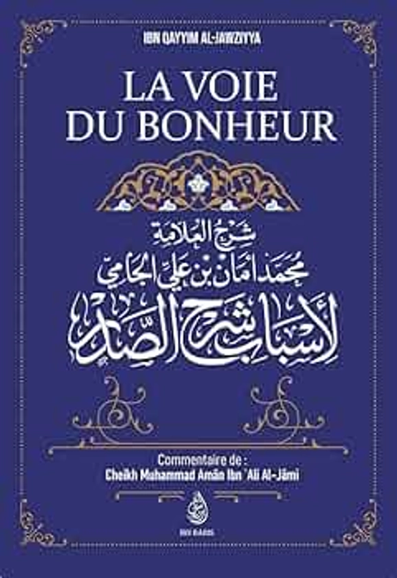 La Voie Du Bonheur, D'Ibn Qayyim Al-Jawziyya