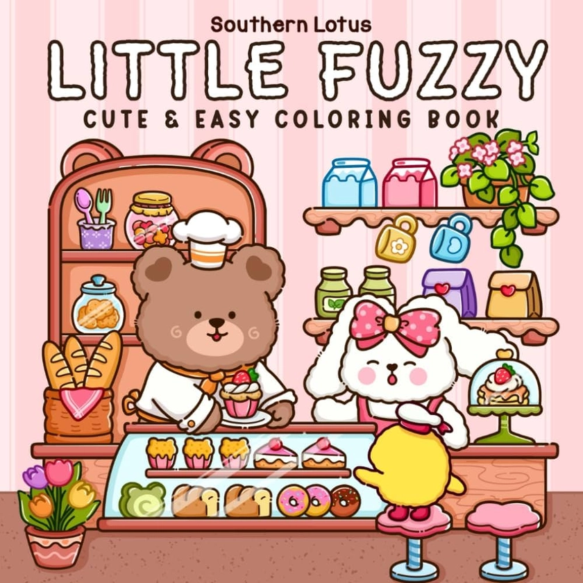 Little Fuzzy: Coloring Book for Adults and Teens with Simple and Cute Drawings of Cozy Corners and Adorable Little Animal Characters for Stress Relief