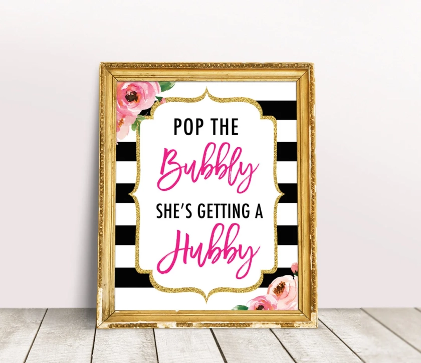 Pop The Bubbly She's Getting A Hubby Sign, Kate Bridal Shower Decorations, Spade Bachelorette Party, Floral Bridal Brunch Sign Printable