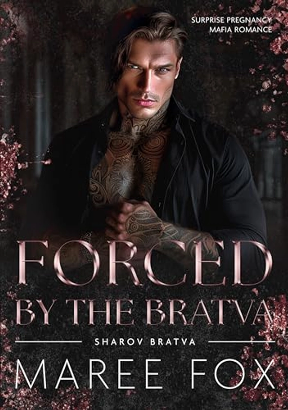 Forced by the Bratva: Surprise Pregnancy Mafia Romance (Sharov Bratva Book 2)