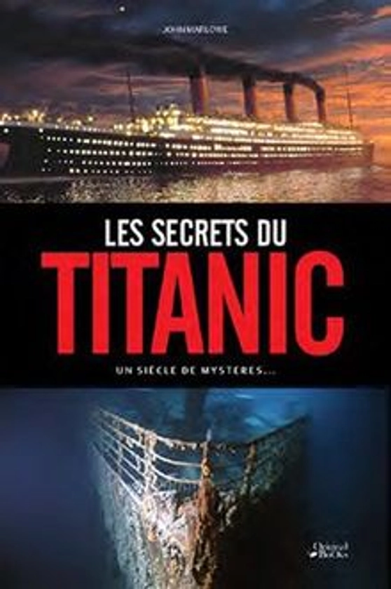 Les secrets du Titanic : un siècle de mystères de Rupert Matthews | momox shop