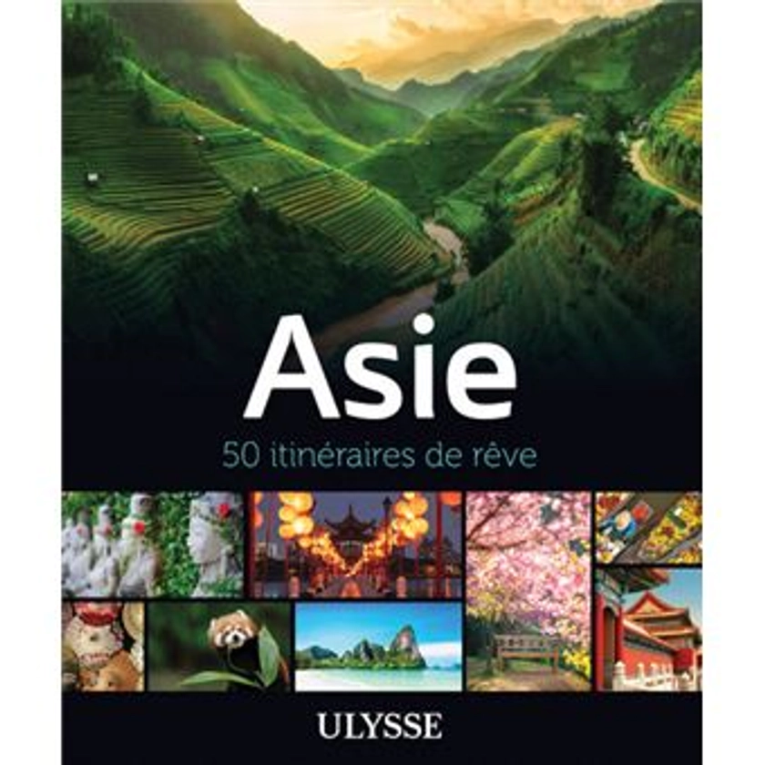 Asie - 50 itinéraires de rêve