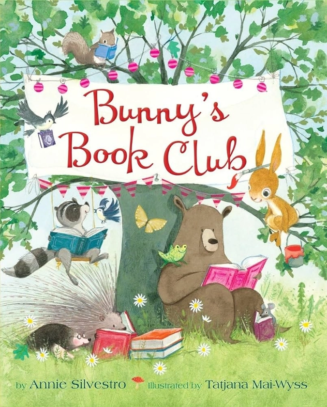 Bunny's Book Club: Amazon.co.uk: Silvestro, Annie, Mai-Wyss, Tatjana: 9780553537581: Books