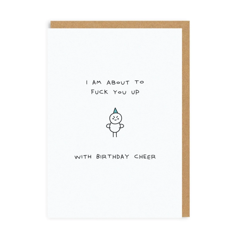 I'm About To F*ck You Up Birthday Greeting Card